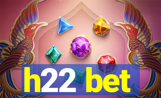 h22 bet